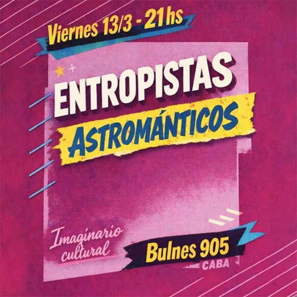 Flyer de Entropistas, Astrománticos