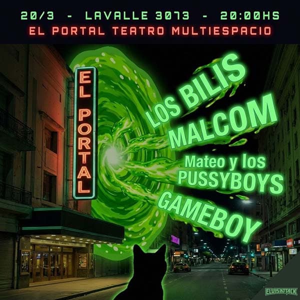 Flyer de Malcom, Los Bilis, Mateo y Los Pussyboys, Gameboy