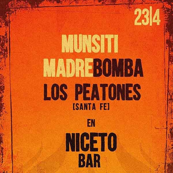 Flyer de Munsiti, Madrebomba, Los Peatones