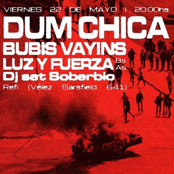 Flyer de Dum Chica, Bubis Vayanis, Luz y Fuerza
