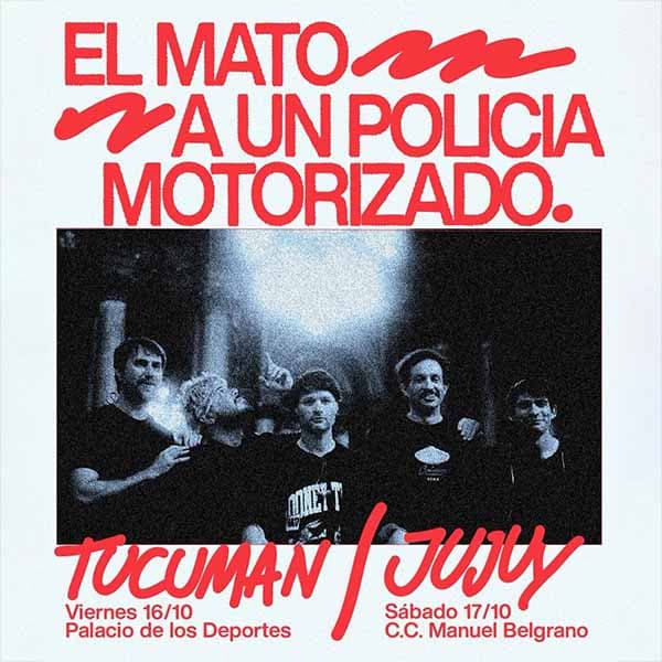 Flyer de El Mató a un Policía Motorizado